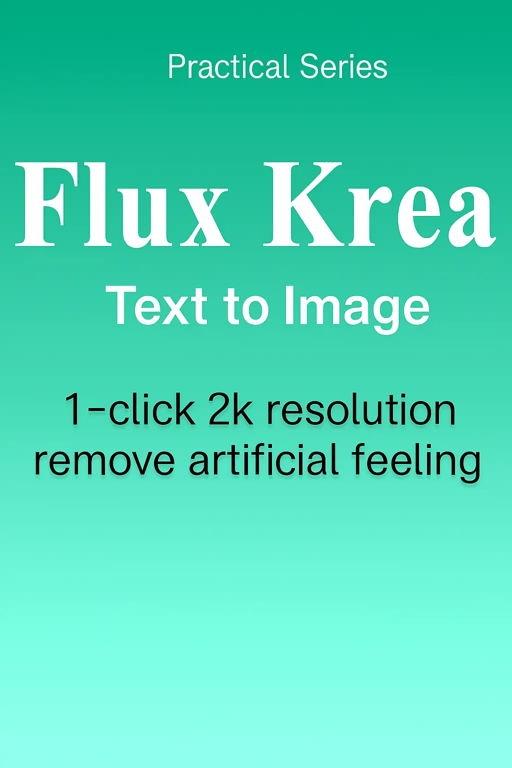 Flux.1 Krea text-to-image workflow (HD, remove AI feel)